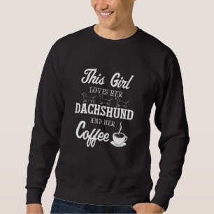 Womens Dachshund Coffee Saying - Cute Weiner Dog L Sweatshirt
