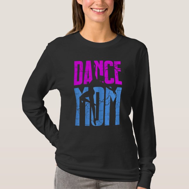 Womens Dance Mum Tee Funny Dancing Ballet For Mum  (Front)