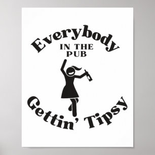 Women's Dancing Everybody In The Pub Getting Tipsy Poster
