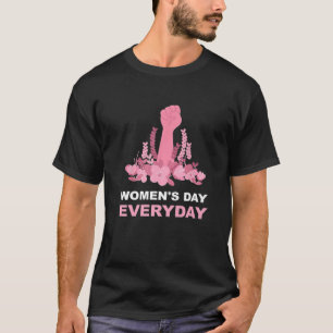 Women's Day Everyday International Women's Day 202 T-Shirt