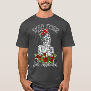 Womens Dead Inside But Caffeinated Skeleton Gift T-Shirt