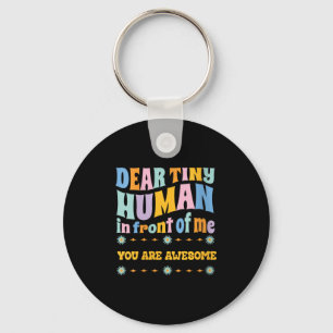 Womens _dear Tiny Human In Front Of Me Teacher Quo Key Ring