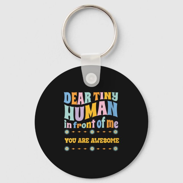Womens _dear Tiny Human In Front Of Me Teacher Quo Key Ring (Front)