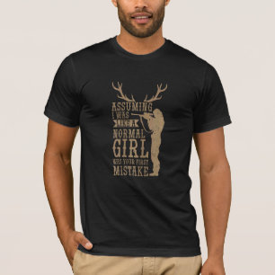 Womens Deer Antler Hunt Assuming I Was Like A Nor T-Shirt