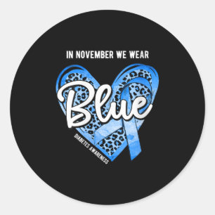 Womens Diabetes Awareness In November We Wear Blue Classic Round Sticker