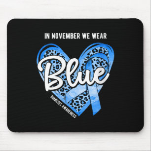 Womens Diabetes Awareness In November We Wear Blue Mouse Pad