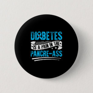 Womens Diabetes Is A Pain In The Pancre- V-neck 6 Cm Round Badge