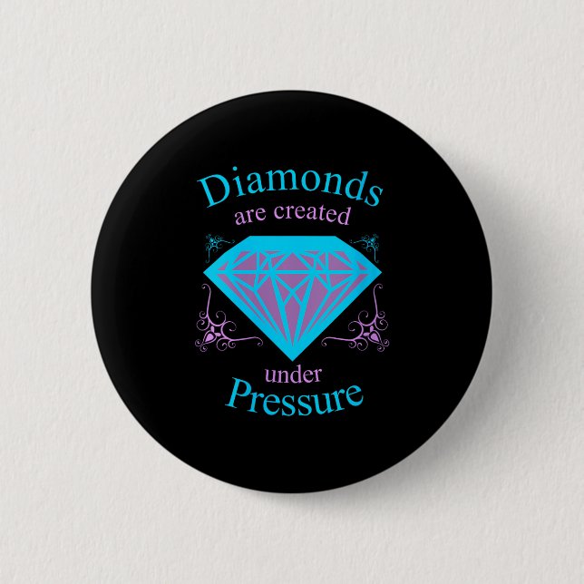 Womens Diamonds Are D Under Pressure - Motivationa 6 Cm Round Badge (Front)