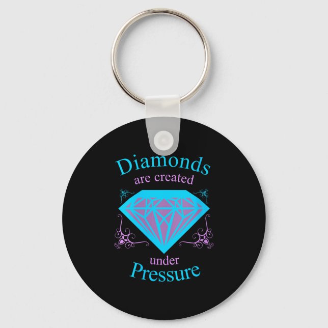 Womens Diamonds Are D Under Pressure - Motivationa Key Ring (Front)