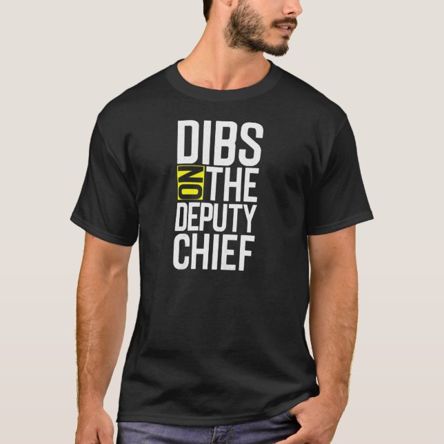 Womens Dibs On Deputy Fire Chief for Deputy Chiefs T-Shirt (Front)