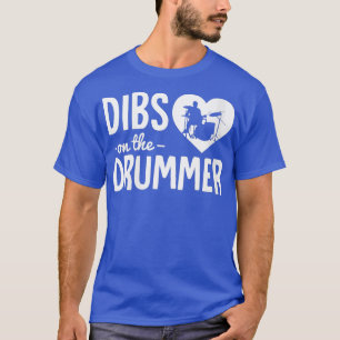 Womens Dibs On he Drummer Funny Drummer Wife Husba T-Shirt
