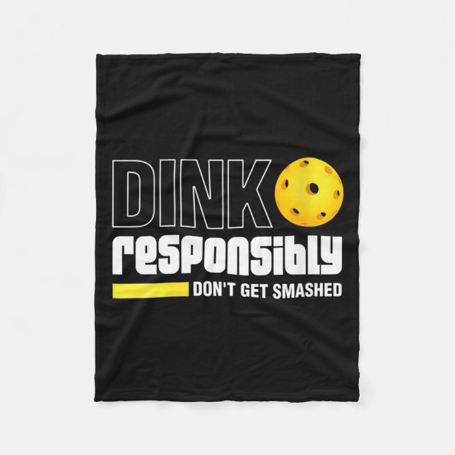 Womens dink responsibly don't get smashed fleece blanket (Front)