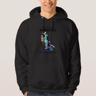 Womens Dinosaur Dont Mess With Nanasaurus Mother' Hoodie
