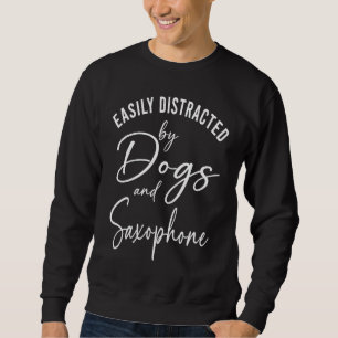 Womens Distracted by Dogs And Saxophone Graphic Do Sweatshirt