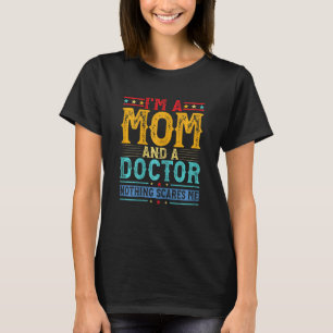 Womens Distressed I'm A Mum And A Doctor  Mother's T-Shirt