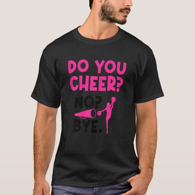 Womens Do You Cheer No Bye Gymnast Cheerleader Che T-Shirt (Front)