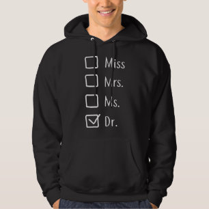 Womens Doctor Gifts For Women - Miss Mrs Ms Doctor Hoodie