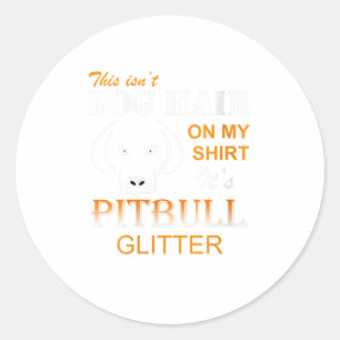 Womens Dog Pitbull Glitter Funny Cool Ne Classic Round Sticker