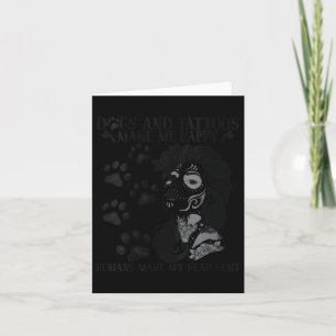Womens Dogs And Tattoos Make Me Happy Humans Make Card