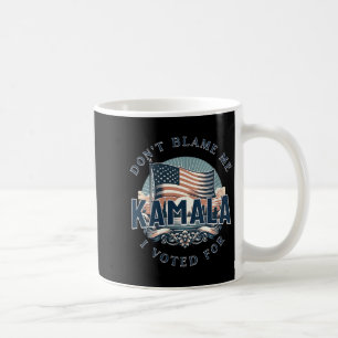 Womens don't blame voted for kamala pro harris coffee mug