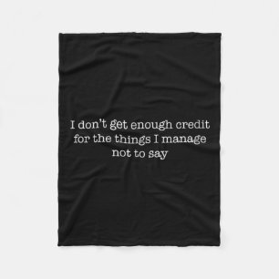 Womens Dont Get Enough Credit Funny Sarcastic Fleece Blanket