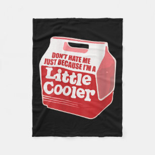 Womens Don't Hate Me Just Because I'm A Little-coo Fleece Blanket