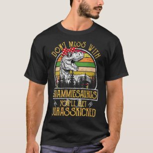 Womens Don't Mess With Grammiesaurus You'll Get Ju T-Shirt