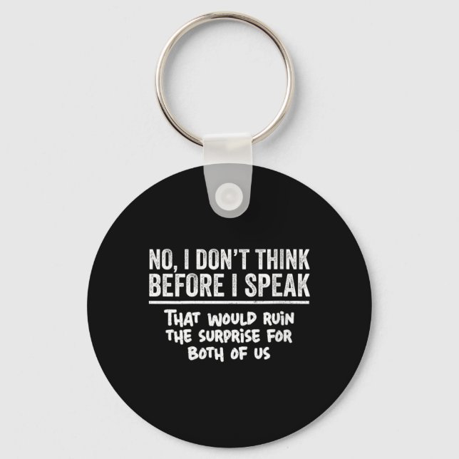 Womens Dont Think Before Speak Funny Sarcastic Key Ring (Front)