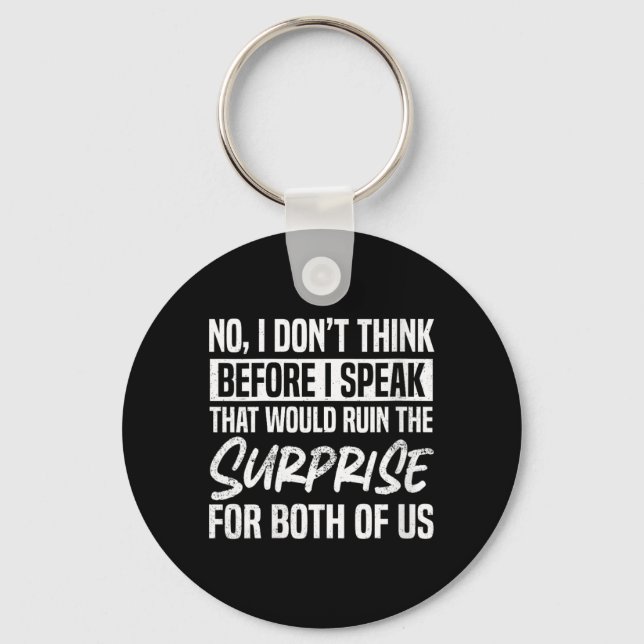 Womens Dont Think Before Speak Funny Sarcastic Key Ring (Front)