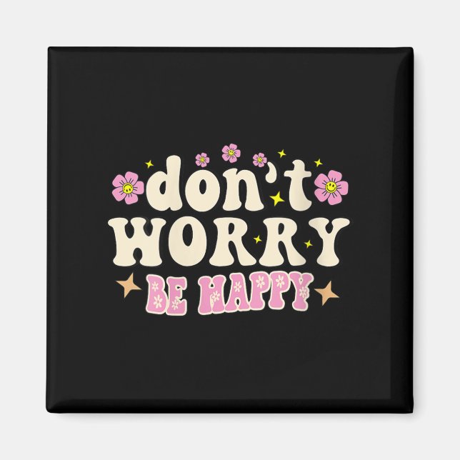 Womens Don't Worry We Be Happy Groovy Retro 70s Mo Magnet (Front)