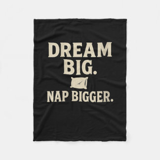Womens Dream Big Nap Bigger Funny Sarcastic Nappin Fleece Blanket