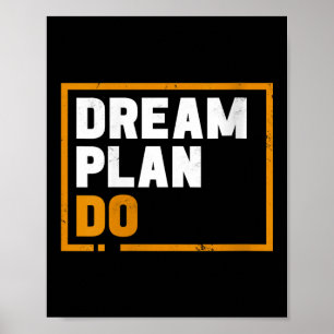 Womens Dream Plan Do - Insrational Quote Motivatio Poster