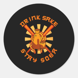 Womens Drink Sake Stay Soba Funny Japanese Foodie  Classic Round Sticker