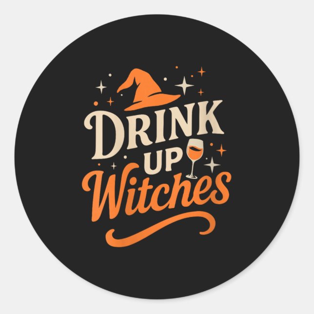 Womens Drink Up Witches Wine Gl Halloween Bachelor Classic Round Sticker (Front)