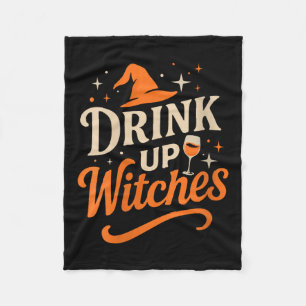 Womens Drink Up Witches Wine Gl Halloween Bachelor Fleece Blanket