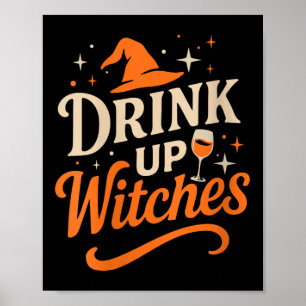 Womens Drink Up Witches Wine Gl Halloween Bachelor Poster