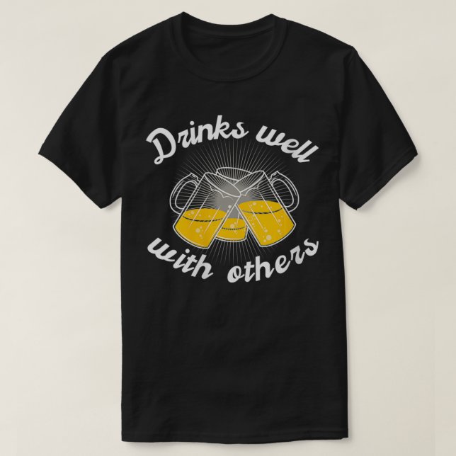 Womens Drinks well with others T shirt Men Women V (Design Front)