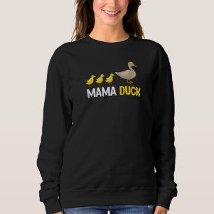 Womens  Duck  Mama Duck Ducks Sweatshirt