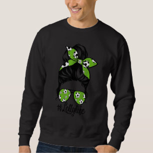 Womens Dy Lolly Life Soccer Mothers Day Messy Bun Sweatshirt