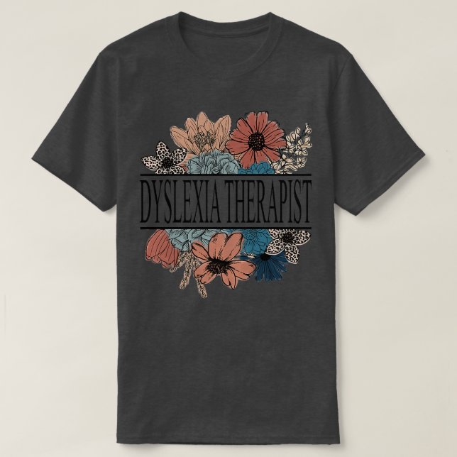 Womens Dysleia Therapist , Retro Flower Teacher T-Shirt (Design Front)