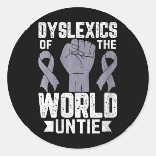 Womens Dyslexics Of World Untie Funny Dyslexia Awa Classic Round Sticker