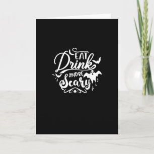 Womens Eat Drink And Be Scary Halloween Modern Card