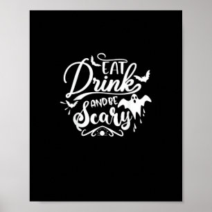 Womens Eat Drink And Be Scary Halloween Modern Poster