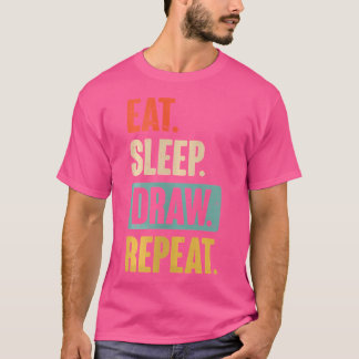 Womens Eat Sleep Draw Repeat Funny Paint Sketching T-Shirt