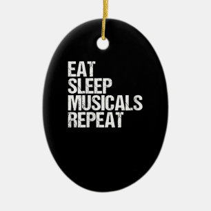 Women's Eat Sleep Musicals Repeat Broadway Acting Ceramic Ornament