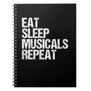 Women's Eat Sleep Musicals Repeat Broadway Acting Notebook