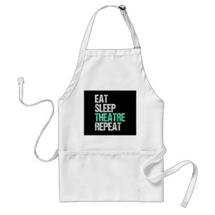 Womens Eat Sleep Theatre Repeat Funny Actor Actres Standard Apron