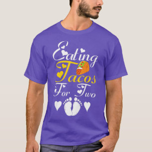 Womens Eating Tacos For Two Funny Pregnancy Announ T-Shirt