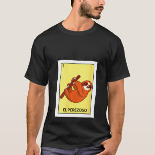 Womens El Perezoso Sloth Mexican Lottery Card Gam T-Shirt