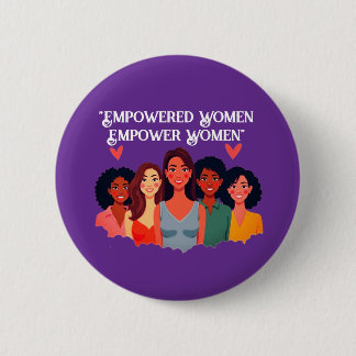 Women's Empowerment Inspirational Button